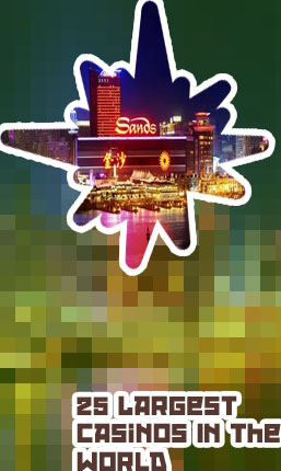 Largest casinos in the world