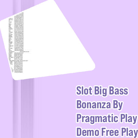 Big bass bonanza demo play